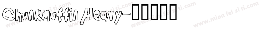 Chunkmuffin Heavy字体转换